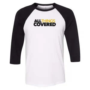 All Things Covered Podcast Logo 3/4 Sleeve Baseball T-Shirt
