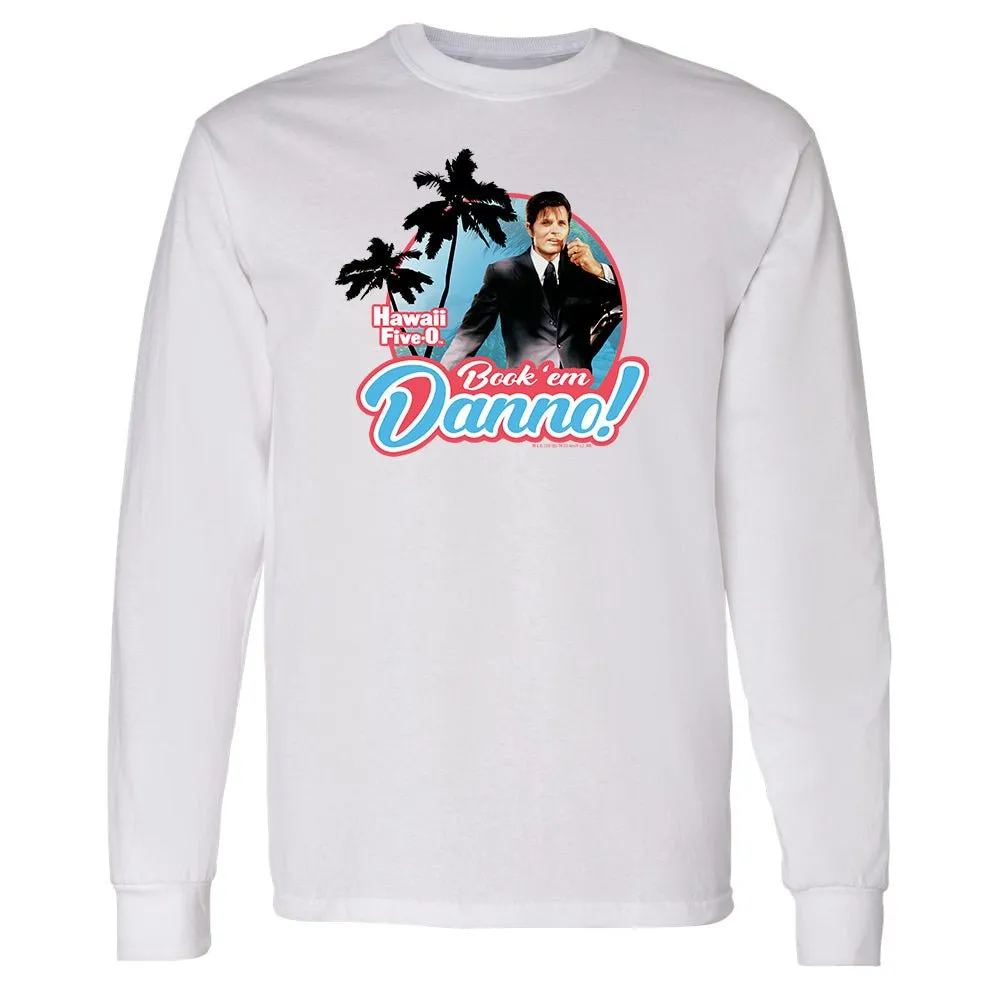 Hawaii Five-0 Book 'em Danno Adult Long Sleeve T-Shirt